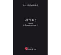Les 9 I. G. A - Tome 1 : La Base Aérospatiale 11