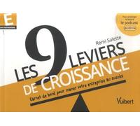 Les 9 leviers de croissance Carnet de bord pour mener votre entreprise au succès - Remi Salette - Vuibert - broché - Guide
