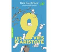 Les 9 vies d'Aristote Dick King-Smith (Auteur), Laurence Nectoux (Traduction), Bob Graham (Illustration)