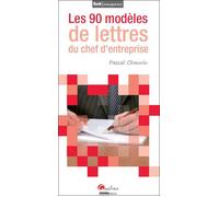 Les 90 modèles de lettres du chef d'entreprise - Pascal Chauvin - Gualino Eds - broché - Guide