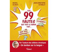 Establet, Jean-Christophe - Les 99 fautes que tout le monde fait... sauf vous, maintenant !