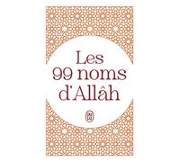 Les 99 noms d'Allâh - Collectif - J'ai Lu - Poche - Essai