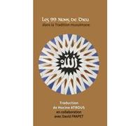 Les 99 noms de dieu dans la tradition musulmane Atrous Hocine - Frapet (Auteur)