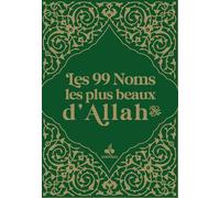 Les 99 Noms les plus beaux d'Allah, Vert - Collectif - Albouraq - Poche - Guide
