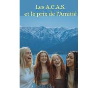 Les A.C.A.S et le prix de l’amitié: Elles ont gardé le silence. Quelqu’un d’anonyme souhaite le briser.