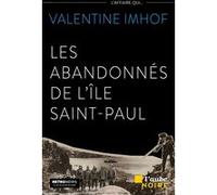 Les Abandonnés de l’île Saint-Paul Valentine Imhof (Auteur)