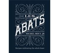 Les Abats by Michel Roux Jr. Michel Roux, Jr (Auteur)
