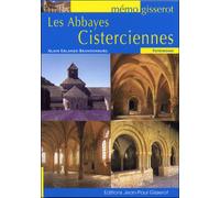 Les abbayes cisterciennes - Alain Erlande-Brandeburg - Gisserot Editions - Poche - Guide
