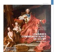 Les Abbés commendataires de Cluny - XVe-XVIIIe siècle