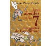 Les abeilles et les 7 merveilles de l'apiculture