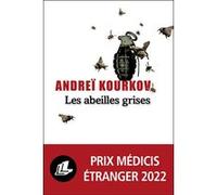 Les abeilles grises Paul Lequesne (Traduction), Andreï Iouriévitch Kourkov (Auteur)