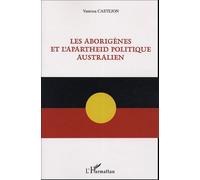Les Aborigènes Et L'apartheid Politique Australien