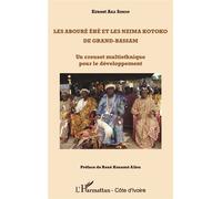 Les Abouré èhè et les Nzima Kotoko de Grand-Bassam Un creuset multiethnique pour le développement - Ernest Aka Simon - L'harmattan - broché - Essai