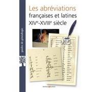 Les abréviations françaises et latines XIVe-XVIIIe siècles Maurice Prou (Auteur)