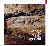 Les Abris du Poisson et du Cap-Blanc - Jean-Jacques Cleyet-Merle - Monum Patrimoine Eds Du - broché - Monographie