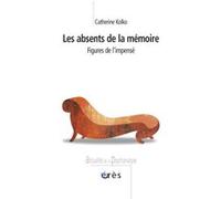 Les Absents De La Mémoire - Figures De L'impensé