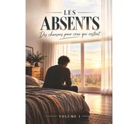 Les Absents - Volume 1: Des chansons pour ceux qui restent