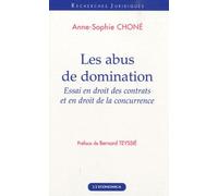 Les Abus De Domination - Essai En Droit Des Contrats Et En Droit De La Concurrence