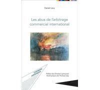 Les abus de l'arbitrage commercial international - Daniel Levy - L'harmattan - broché - Etude