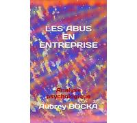 Les Abus En Entreprise: Analyse Psychologique