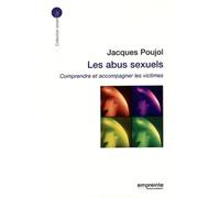 Les abus sexuels : Comprendre et accompagner les victimes