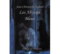Les Abysses Bleus - Jean-Christophe Malevil - Des Tourments Eds - broché - roman jeunesse
