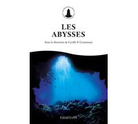 Les Abysses - Cyrille P. Coutansais - Des Equateurs Eds - broché - Essai