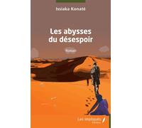 Les abysses du désespoir Roman - Issiaka Konate - Les Impliqués - broché - Roman