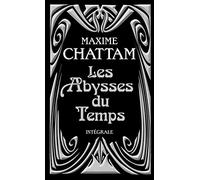 Les Abysses du temps: Intégrale