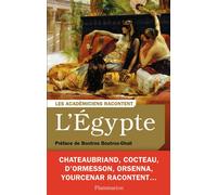 Les Académiciens racontent - L'Égypte Hélène Renard (Auteur), Anne Jouffroy (Auteur)