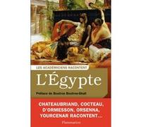 Les Académiciens racontent - L'Égypte Hélène Renard (Auteur), Anne Jouffroy (Auteur)