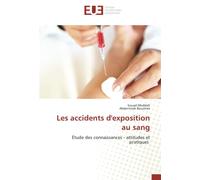 Les accidents d'exposition au sang: Étude des connaissances - attitudes et pratiques