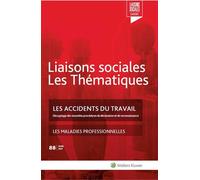 Les accidents du travail Décryptage des nouvelles procédures de déclaration et de reconnaissance. Les maladies professionnelles - Florence Lefrançois - Liaisons - broché - Etude