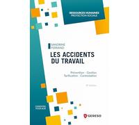 Les accidents du travail: Gestion - Tarification - Contentieux