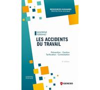 Les accidents du travail Gestion - Tarification - Contentieux - Sandrine Ferrand - Gereso Eds - broché - Etude