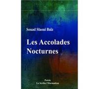 Les Accolades Nocturnes - Souad Slaoui Baiz - L'harmattan - broché - Poésie