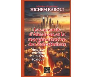 Les accords d'Abraham et la marginalisation des Palestiniens