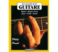 Les accords de la guitare - Blues, Bossa Nova, Jazz, Folk, Rock