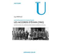 Les accords d'Evian (1962) Succès ou échec de la réconciliation franco-algérienne (1954-2012) - Guy Pervillé - Armand Colin - broché - Essai