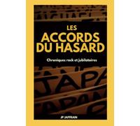 Les accords du hasard: Chroniques rock