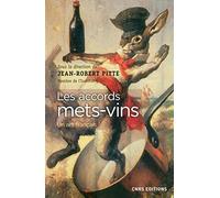 Les accords mets-vins Jean-Robert Pitte (Auteur)