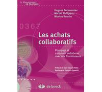 Les achats collaboratifs Pourquoi et comment collaborer avec vos fournisseurs - Nicolas Kourim - De Boeck Supérieur - broché - Etude