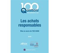 Les achats responsables Anne Rayon (Auteur), Fanny Bénard (Auteur), Nathalie Blouet (Auteur), Bruno Frel (Auteur), Marc Le Campion (Auteur), Juliette Guillemin Dupille (Auteur), Jacques Schramm (Auteu