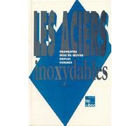 Les aciers inoxydables Propriétés - Mise en oeuvre - Emploi - Normes - Simone David - Technique Et Documentation - broché - Etude