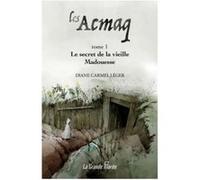 Les Acmaq - Tome 1 Diane Carmel Léger (Auteur)