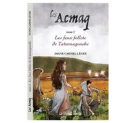 Les Acmaq - Tome 2, Les Feux Follets De Tatamagouche