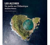 Les Açores, un jardin sur l'Atlantique