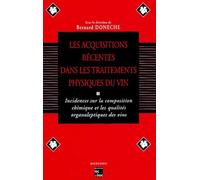 Les Acquisitions Récentes Dans Les Traitements Physiques Du Vin - Incidence Sur La Composition Chimique Et Les Caractères Organoleptiques Des Vins, Bordeaux, 7-9 Février 1994
