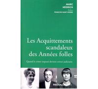 Les acquittements scandaleux des années folles - Marc Hedrich - Michalon Eds - broché - Essai