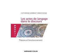 Les Actes De Langage Dans Le Discours - Théorie Et Fonctionnement